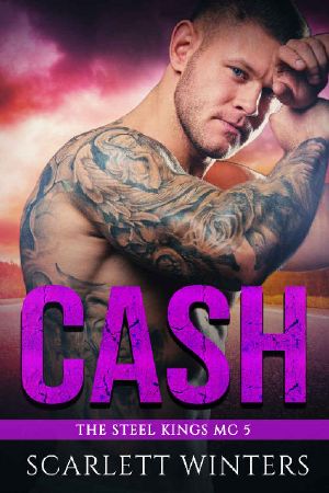 [The Steel Kings MC 05] • Cash (The Steel Kings MC Book 5)